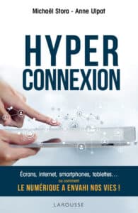 Hyperconnexion de  Anne Ulpat et Michaël Stora