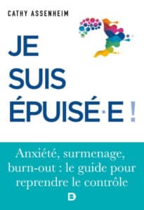 Je suis épuisé.e ! de Cathy Assenheim