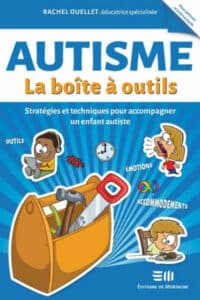 Autisme : La boîte à outils de Rachel Ouellet