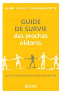 Guide de survie des proches aidants de Michelle Arcand et Lorraine Brissette
